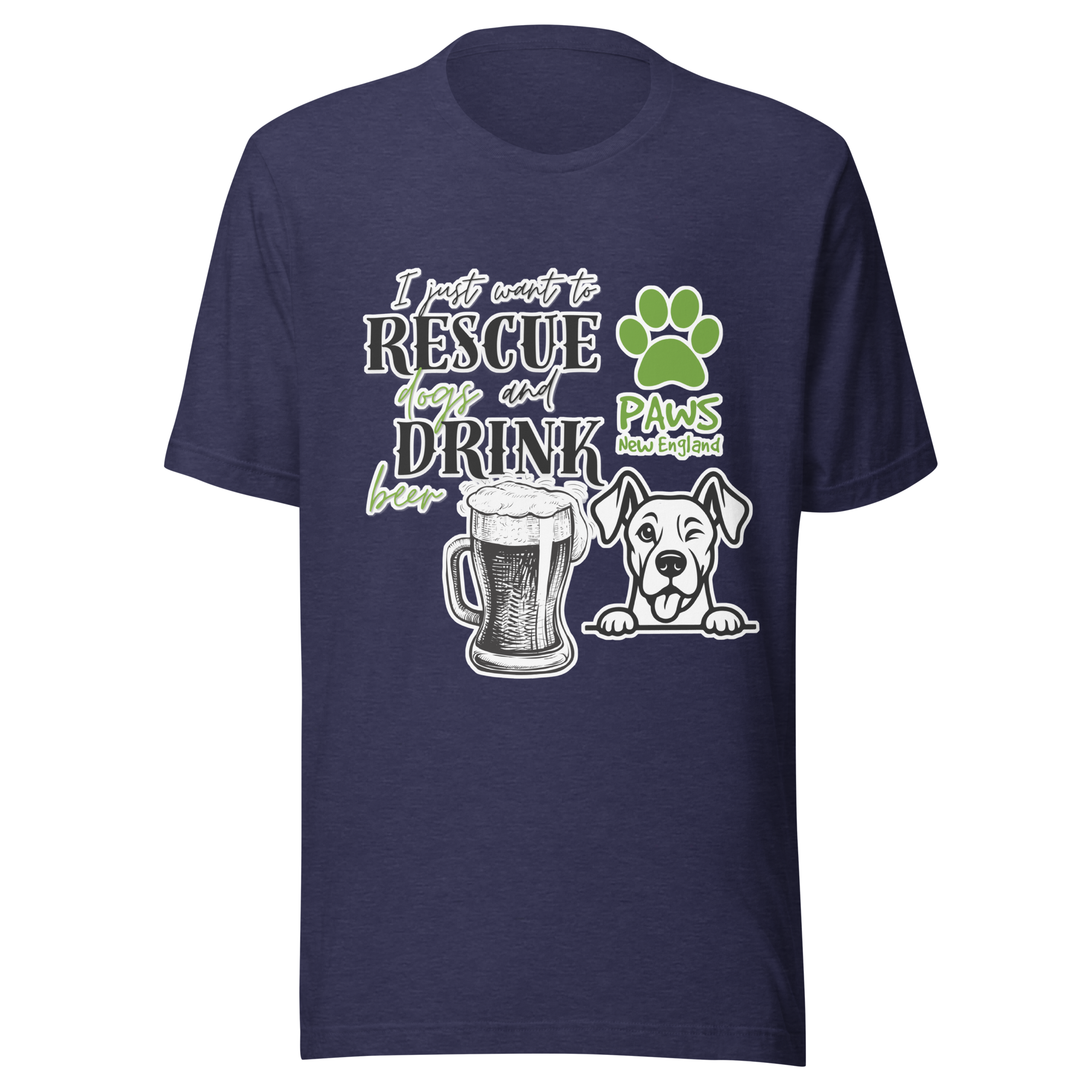 Special Event - All I Want Is to Rescue Dogs & Drink Beer – Tee - Image 5